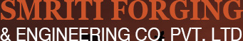 Smriti Forging and Engineering Co. Pvt. Ltd Smriti Forging and Engineering Co. Pvt. Ltd