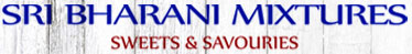 Sri Bharani Mixtures Sweets & Savouries Sri Bharani Mixtures Sweets & Savouries