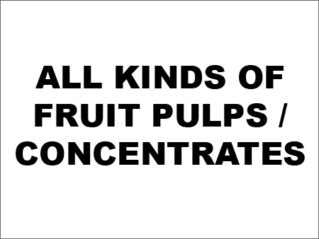 Fruit Pulps / Concentrates Fruit Pulps / Concentrates