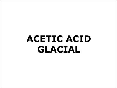 Glacial Acetic Acid Glacial Acetic Acid