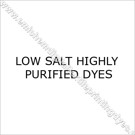 Low Salt Highly Purified Dyes Low Salt Highly Purified Dyes