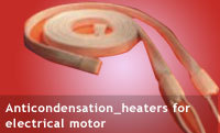 Anticondensation Heaters Anticondensation Heaters