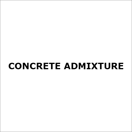 Concrete Admixture Concrete Admixture