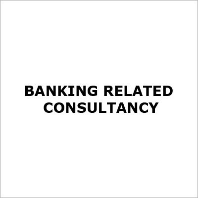 Banking Consultancy Services Banking Consultancy Services