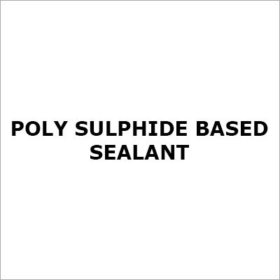 Poly Sulphide Based Sealant Poly Sulphide Based Sealant