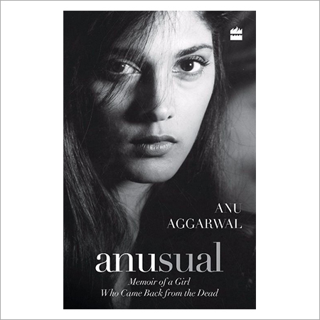 Anusual Memoir of a Girl Who Came Back from the Dead Anusual Memoir of a Girl Who Came Back from the Dead