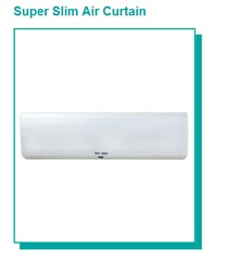 Super Slim Air Curtain Super Slim Air Curtain