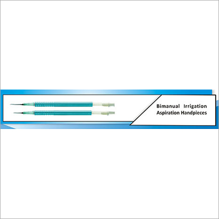 Bimanual Irrigation / Aspiration Handpieces Bimanual Irrigation / Aspiration Handpieces