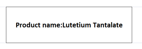 Lutetium Tantalate Lutetium Tantalate