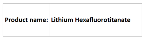 Lithium Hexafluorotitanate Lithium Hexafluorotitanate